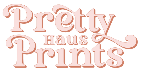 Pretty Haus Prints